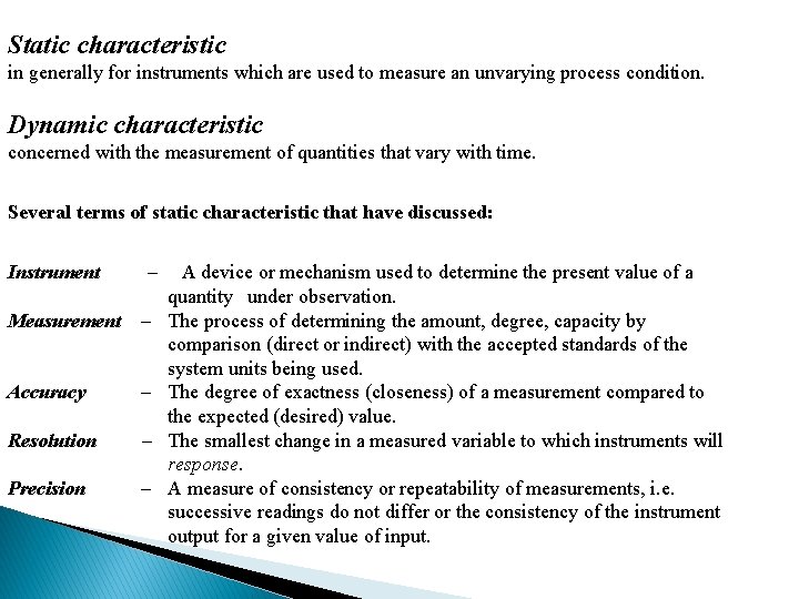 Static characteristic in generally for instruments which are used to measure an unvarying process