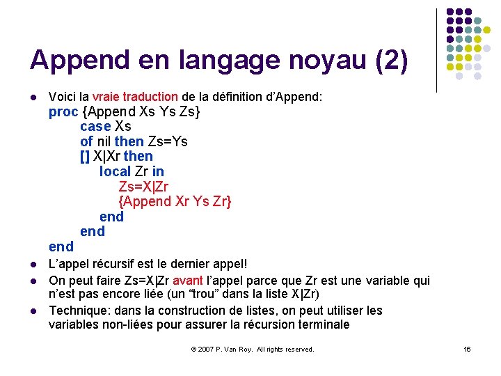 Append en langage noyau (2) l Voici la vraie traduction de la définition d’Append:
