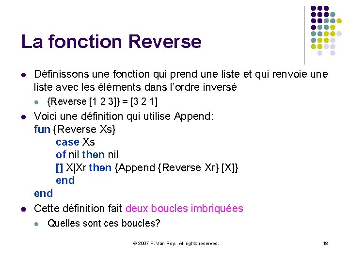 La fonction Reverse l Définissons une fonction qui prend une liste et qui renvoie