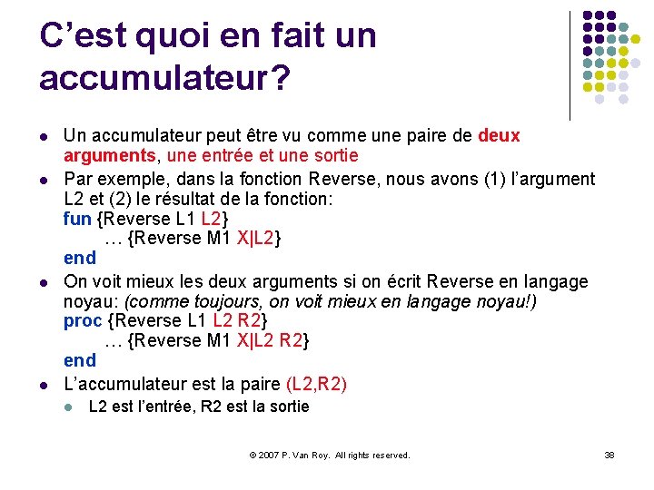 C’est quoi en fait un accumulateur? l l Un accumulateur peut être vu comme