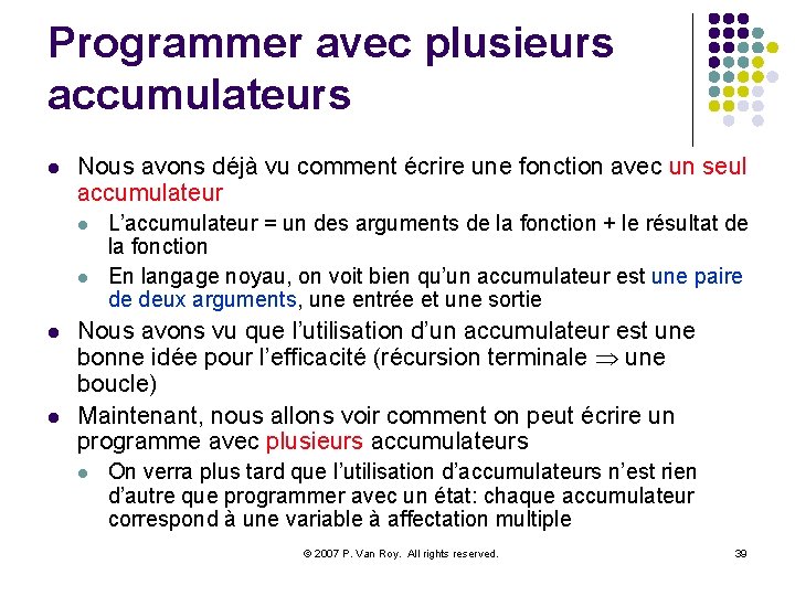 Programmer avec plusieurs accumulateurs l Nous avons déjà vu comment écrire une fonction avec