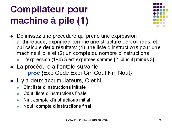 Compilateur pour machine à pile (1) l Définissez une procédure qui prend une expression
