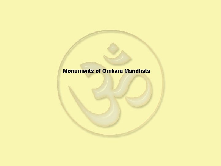 Monuments of Omkara Mandhata 