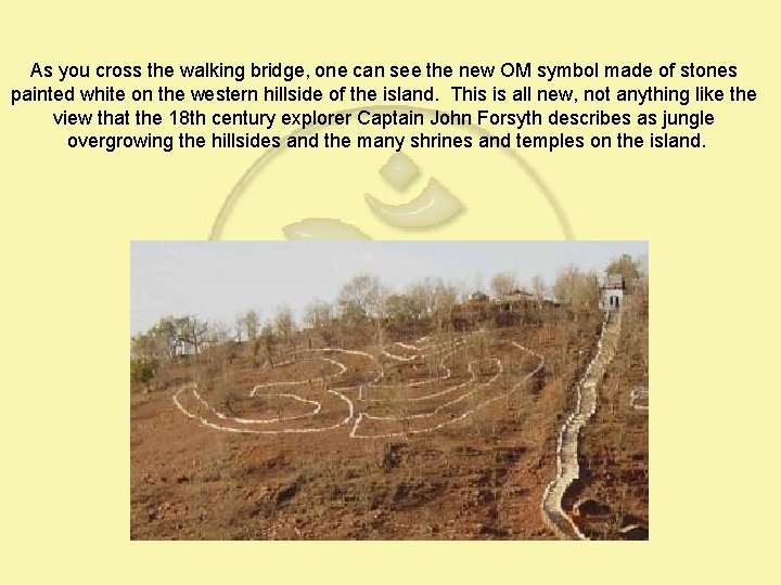 As you cross the walking bridge, one can see the new OM symbol made