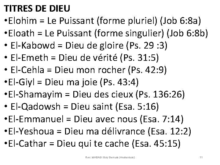 TITRES DE DIEU • Elohim = Le Puissant (forme pluriel) (Job 6: 8 a)