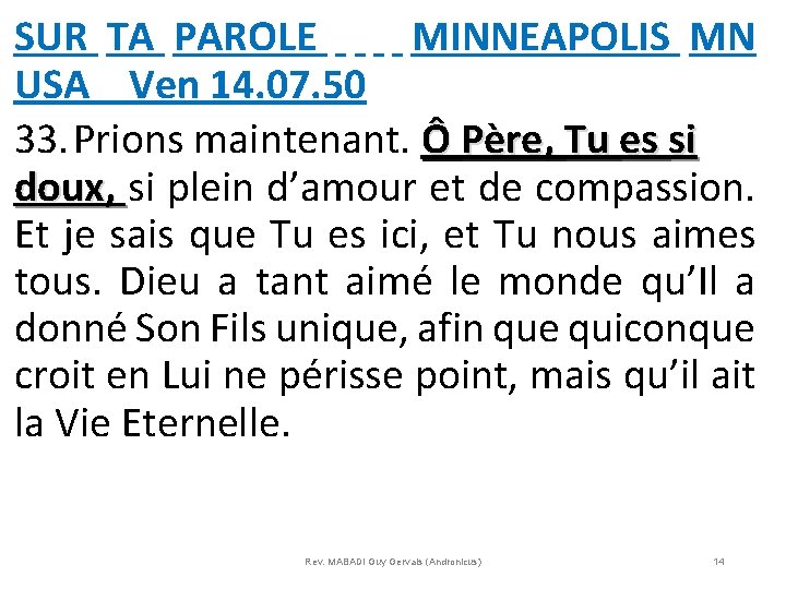 SUR TA PAROLE MINNEAPOLIS MN USA Ven 14. 07. 50 33. Prions maintenant. Ô