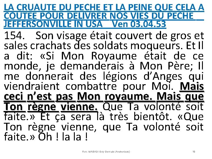 LA CRUAUTE DU PECHE ET LA PEINE QUE CELA A COUTEE POUR DELIVRER NOS