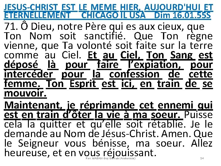 JESUS-CHRIST EST LE MEME HIER, AUJOURD'HUI ET ETERNELLEMENT CHICAGO IL USA Dim 16. 01.