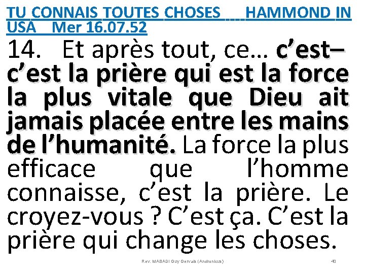 TU CONNAIS TOUTES CHOSES HAMMOND IN USA Mer 16. 07. 52 14. Et après