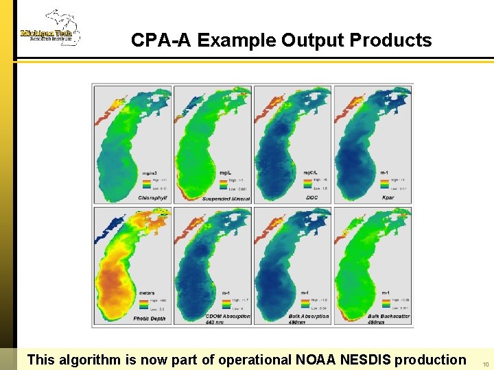 CPA-A Example Output Products This algorithm is now part of operational NOAA NESDIS production