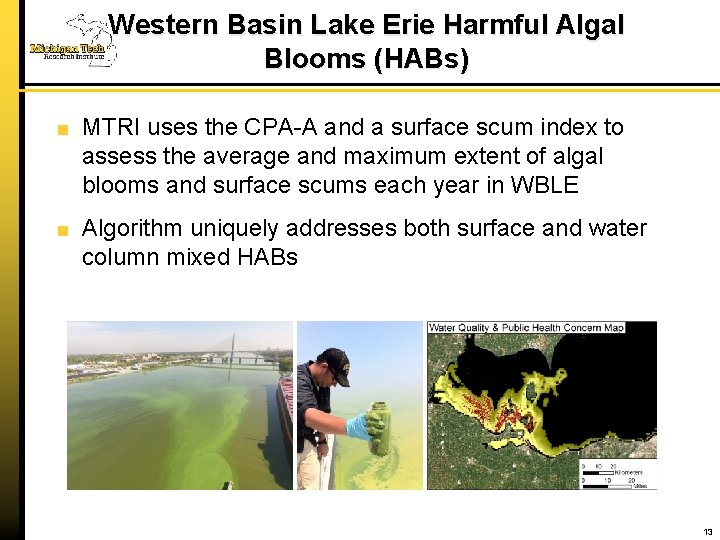 Western Basin Lake Erie Harmful Algal Blooms (HABs) MTRI uses the CPA-A and a