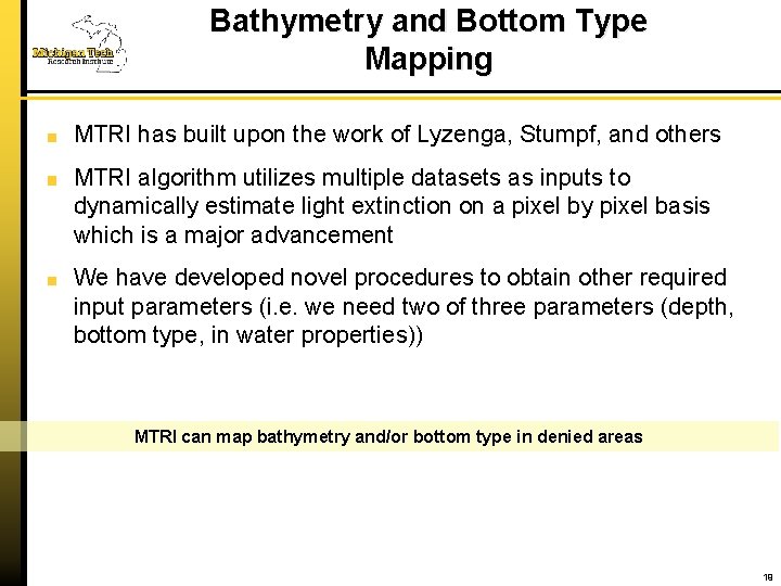 Bathymetry and Bottom Type Mapping MTRI has built upon the work of Lyzenga, Stumpf,