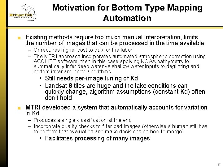 Motivation for Bottom Type Mapping Automation Existing methods require too much manual interpretation, limits