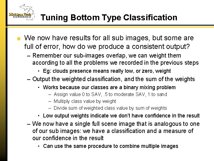 Tuning Bottom Type Classification We now have results for all sub images, but some