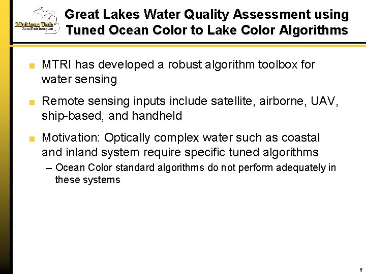 Great Lakes Water Quality Assessment using Tuned Ocean Color to Lake Color Algorithms MTRI