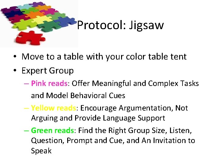 Protocol: Jigsaw • Move to a table with your color table tent • Expert