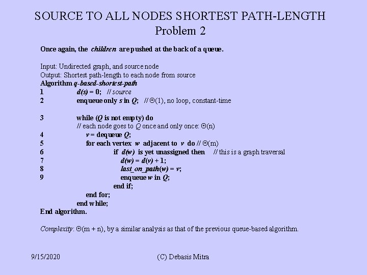 SOURCE TO ALL NODES SHORTEST PATH-LENGTH Problem 2 Once again, the children are pushed