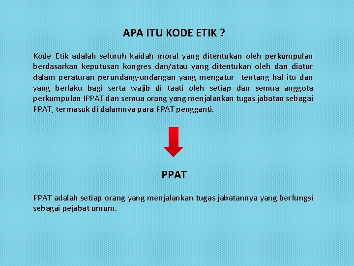 APA ITU KODE ETIK ? Kode Etik adalah seluruh kaidah moral yang ditentukan oleh