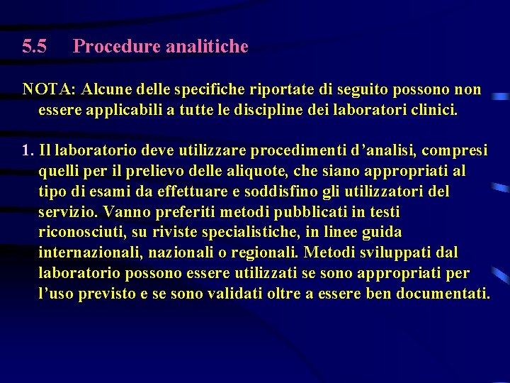 5. 5 Procedure analitiche NOTA: Alcune delle specifiche riportate di seguito possono non essere