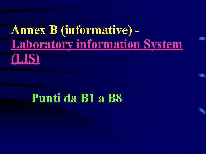 Annex B (informative) Laboratory information System (LIS) Punti da B 1 a B 8