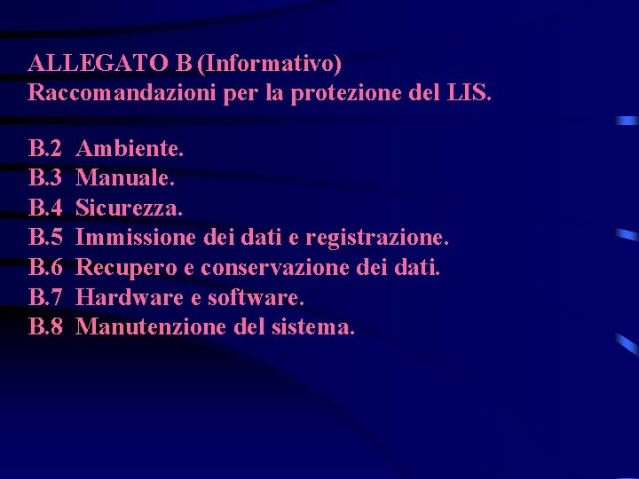 ALLEGATO B (Informativo) Raccomandazioni per la protezione del LIS. B. 2 B. 3 B.