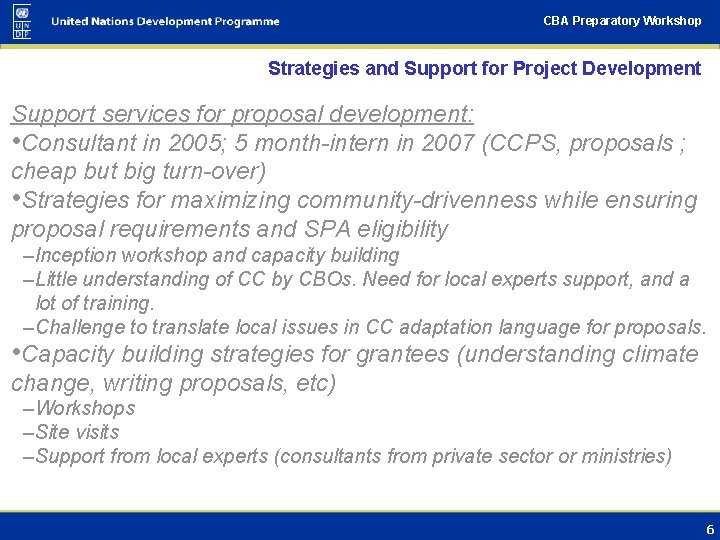 CBA Preparatory Workshop Strategies and Support for Project Development Support services for proposal development: