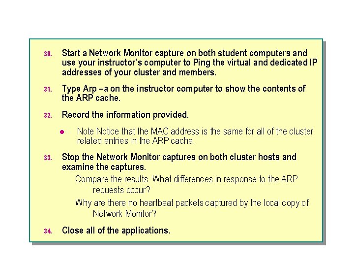 30. Start a Network Monitor capture on both student computers and use your instructor’s
