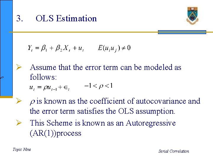 3. OLS Estimation Ø Assume that the error term can be modeled as follows: