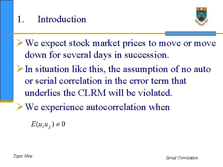 1. Introduction Ø We expect stock market prices to move or move down for