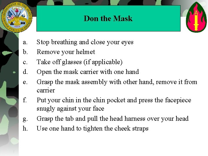 Don the Mask a. b. c. d. e. f. g. h. Stop breathing and