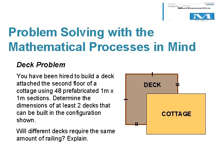 Problem Solving with the Mathematical Processes in Mind Deck Problem Will different decks require