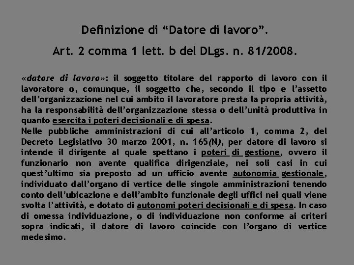 Definizione di “Datore di lavoro”. Art. 2 comma 1 lett. b del DLgs. n.