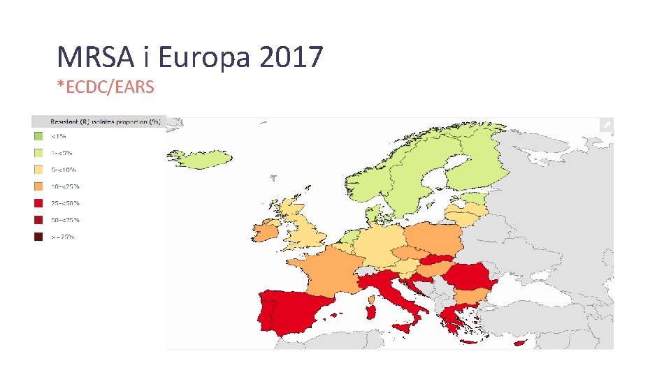 MRSA i Europa 2017 *ECDC/EARS 