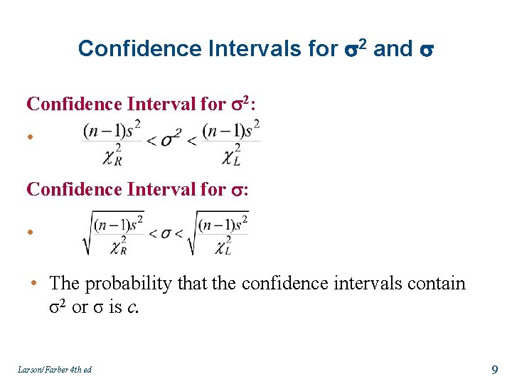 Confidence Intervals for 2 and Confidence Interval for 2: • Confidence Interval for :