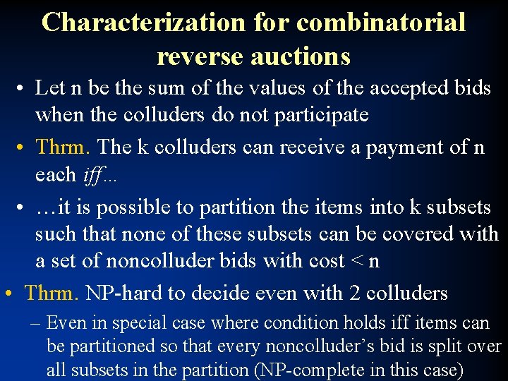 Characterization for combinatorial reverse auctions • Let n be the sum of the values