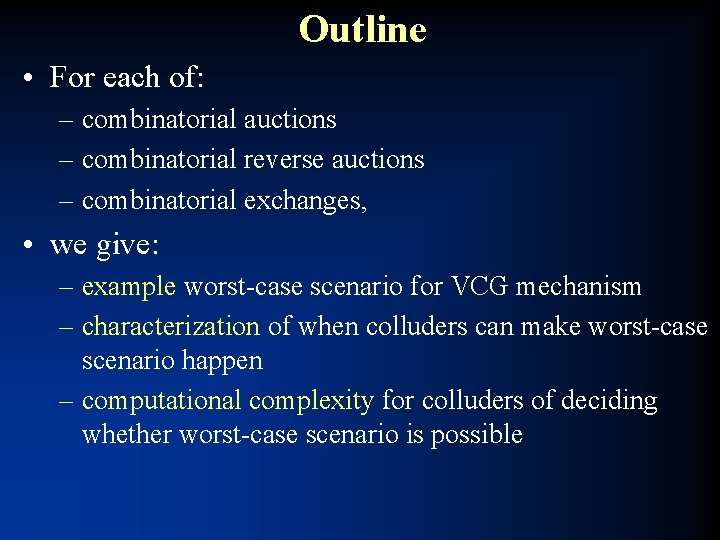 Outline • For each of: – combinatorial auctions – combinatorial reverse auctions – combinatorial