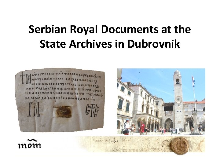 Serbian Royal Documents at the State Archives in Dubrovnik 