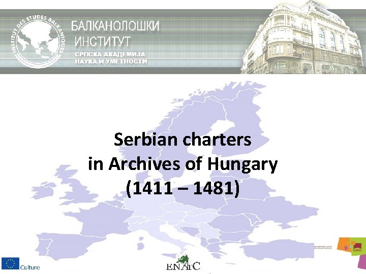 Serbian charters in Archives of Hungary (1411 – 1481) 