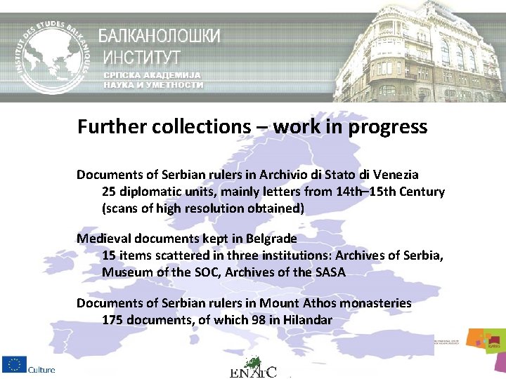 Further collections – work in progress Documents of Serbian rulers in Archivio di Stato