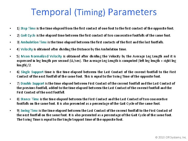 Temporal (Timing) Parameters • 1) Step Time is the time elapsed from the first
