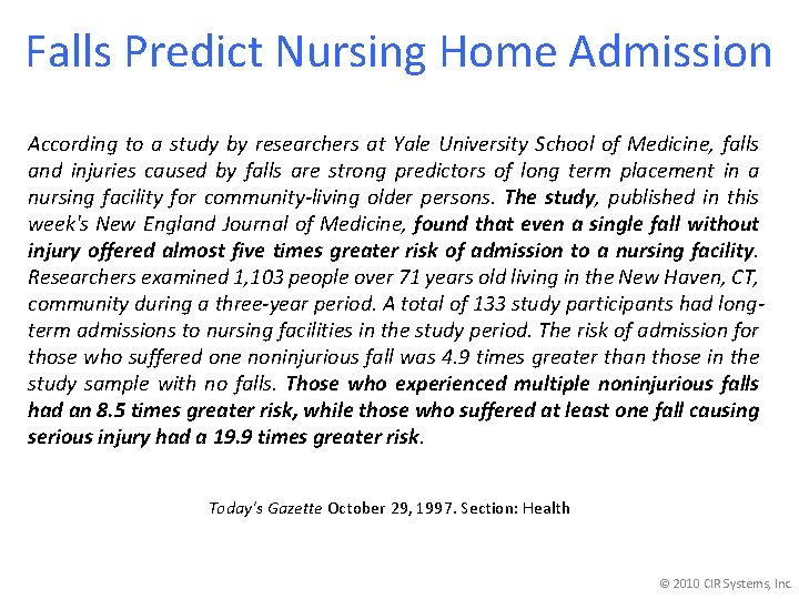 Falls Predict Nursing Home Admission According to a study by researchers at Yale University