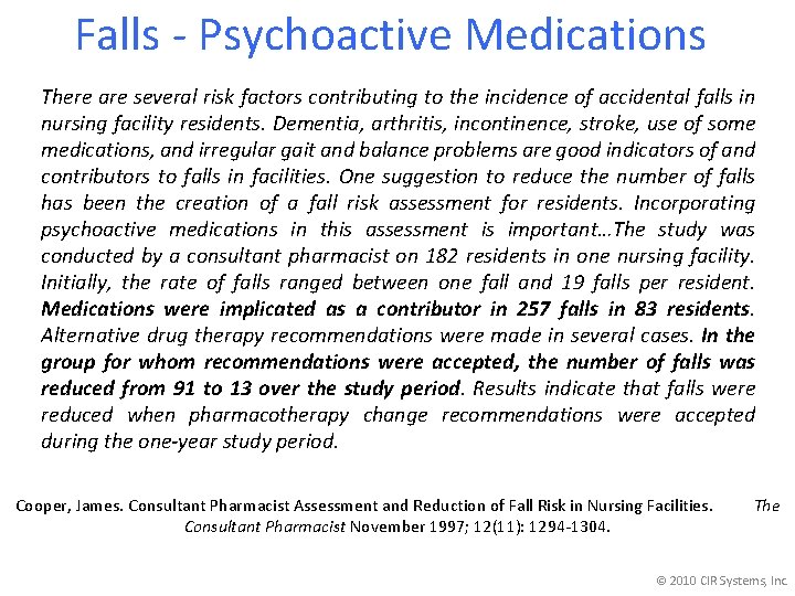 Falls - Psychoactive Medications There are several risk factors contributing to the incidence of