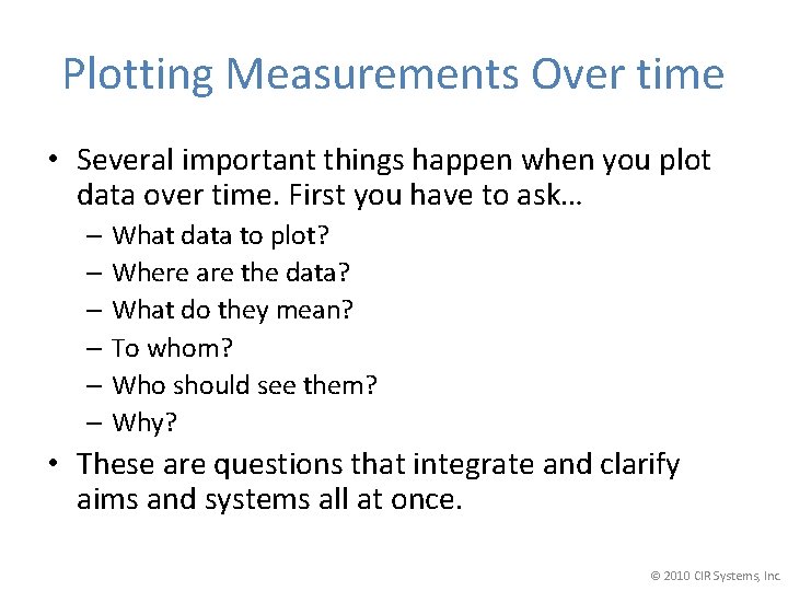 Plotting Measurements Over time • Several important things happen when you plot data over