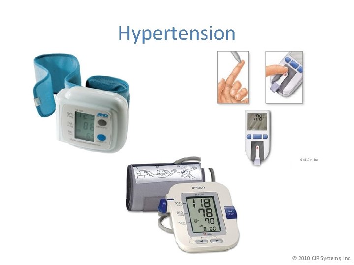Hypertension © 2010 CIR Systems, Inc. 