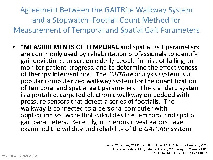 Agreement Between the GAITRite Walkway System and a Stopwatch–Footfall Count Method for Measurement of