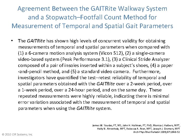Agreement Between the GAITRite Walkway System and a Stopwatch–Footfall Count Method for Measurement of
