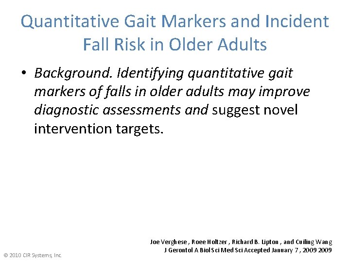 Quantitative Gait Markers and Incident Fall Risk in Older Adults • Background. Identifying quantitative