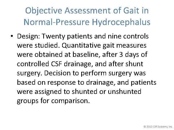Objective Assessment of Gait in Normal-Pressure Hydrocephalus • Design: Twenty patients and nine controls