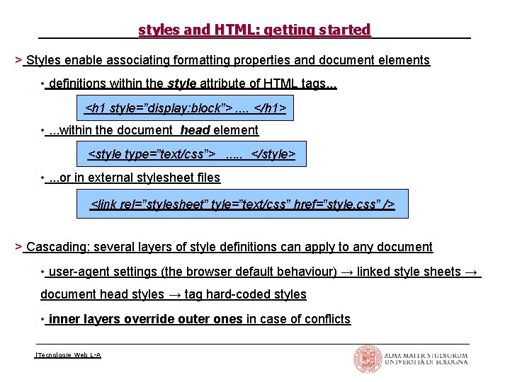 styles and HTML: getting started > Styles enable associating formatting properties and document elements