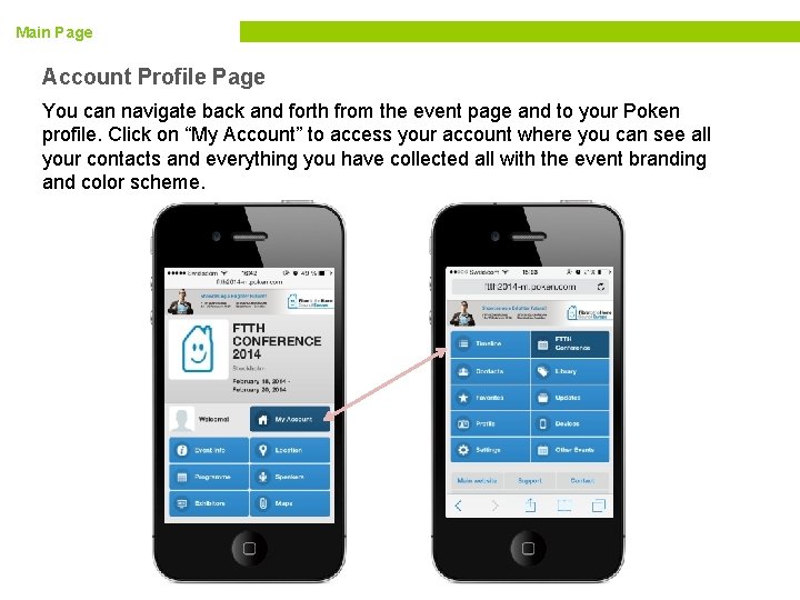 Main Page Account Profile Page You can navigate back and forth from the event